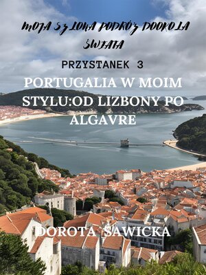 cover image of Portugalia w moim stylu--od Lizbony po Algarve